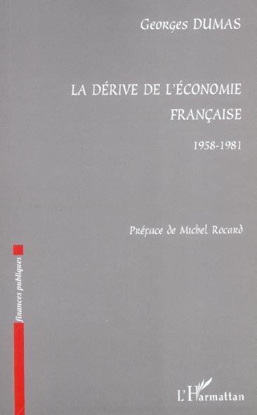 La dérive de l'économie française ; 1958-1981