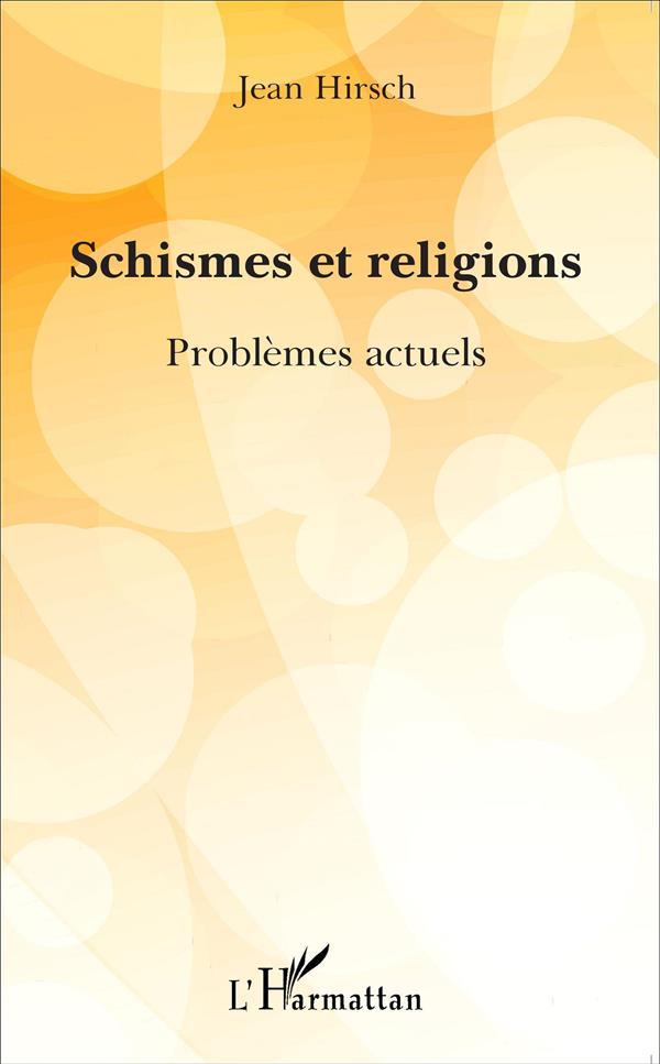 Schismes et religons ; problèmes actuels