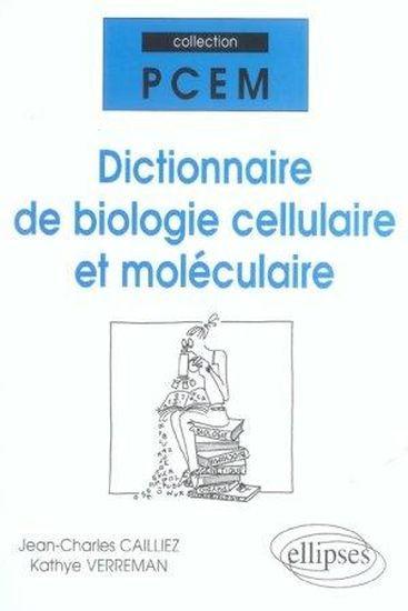 Dictionnaire de biologie cellulaire et moleculaire