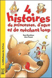 4 histoires de princesses, d'ogre et de mechant loup