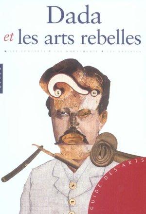 Dada et les arts rebelles