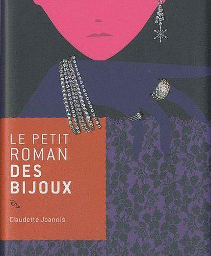 Le petit roman des bijoux  - Claudette Joannis  