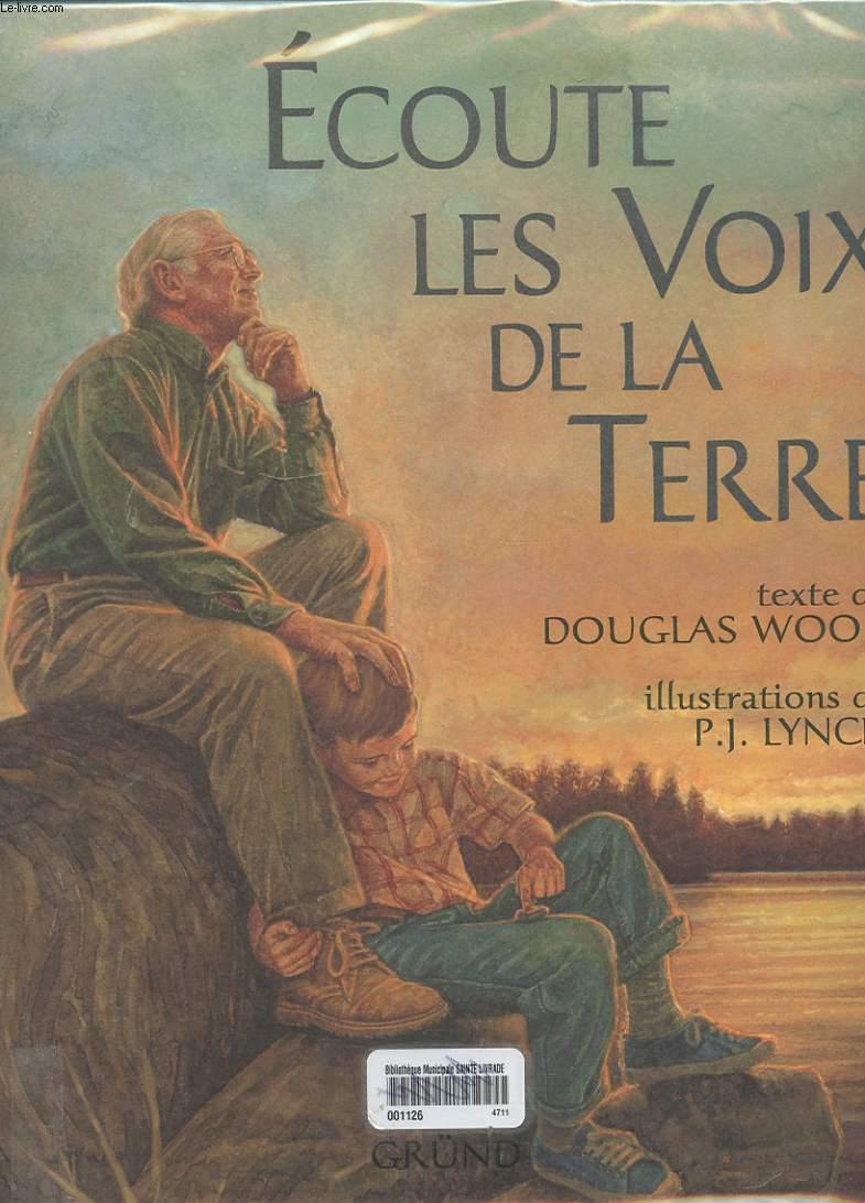 Ecoute les voix de la terre