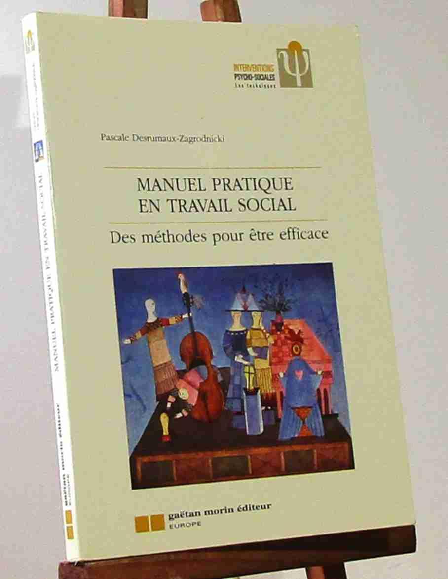 Manuel pratique en travail social - des methodes pour etre efficace