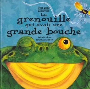 La grenouille qui avait une grande bouche