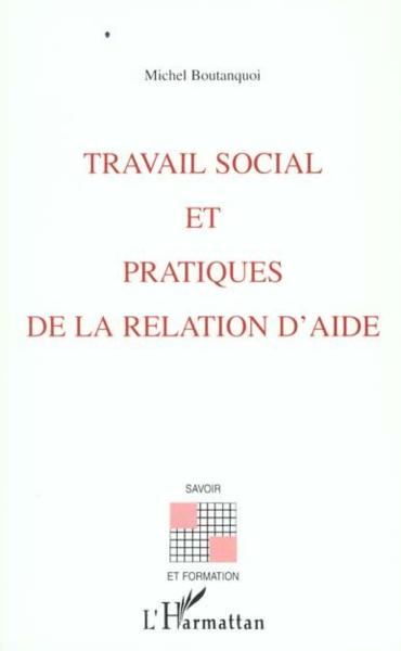 Travail social et pratiques de la relation d'aide