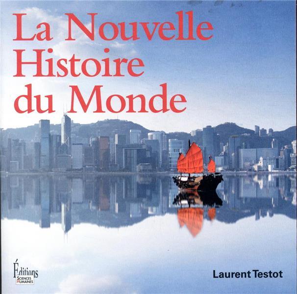 Vente Livre :                                    La nouvelle histoire du monde
- Laurent Testot                                     
