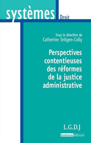 Vente Livre :                                    Perspectives contentieuses des réformes de la justice administrative
- Catherine Teitgen-Colly                                     