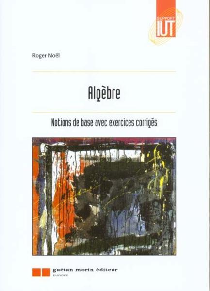 Algebre - notions de base avec exercices corriges