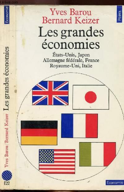Les Grandes Economies. Etats-Unis, Japon, Allemagne Federale, France, Royaume-Uni, Italie