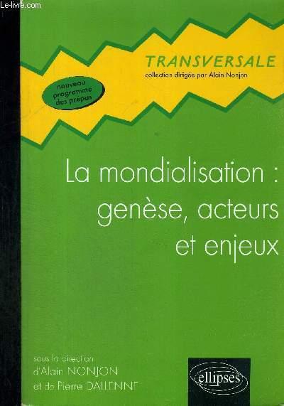 La mondialisation : génèse, acteurs et enjeux