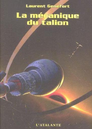 Vente Livre :                                    La mecanique du talion
- Laurent Genefort  - Genefort Lauren                                     