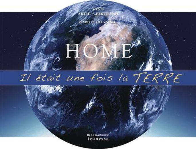 Home ; il était une fois la terre - Yann Arthus-Bertrand - ACHETER OCCASION - 04/06/2009