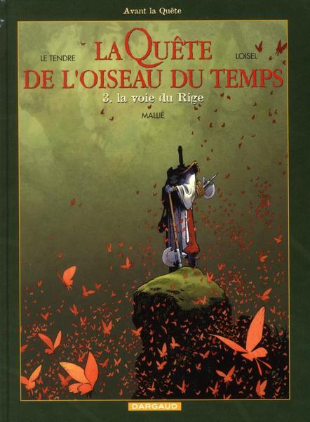 La quête de l'oiseau du temps - avant la quête T.3 ; la voie du Rige