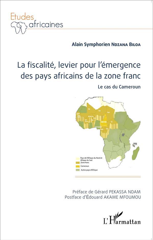 La fiscalité, levier pour l'émergence des pays africains de la zone franc ; le cas du Cameroun