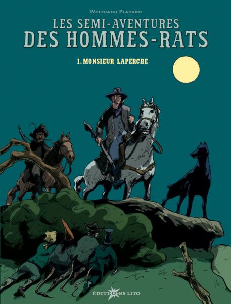 Les semi-aventures des hommes-rats T.1 ; Monsieur Laperche