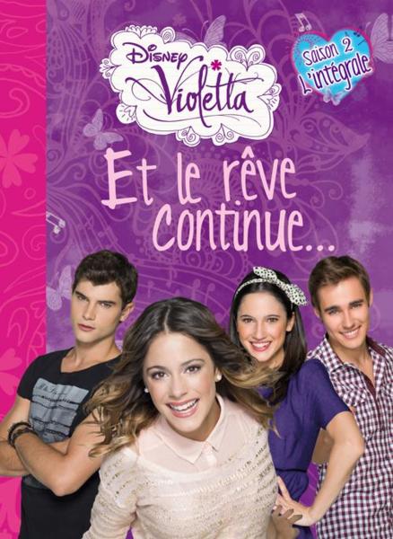 Violetta ; saison 2 ; intégrale ; et le rêve continue...