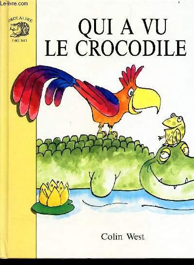 Qui A Vu Le Crocodile