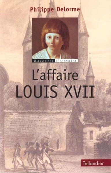 L affaire louis xvii