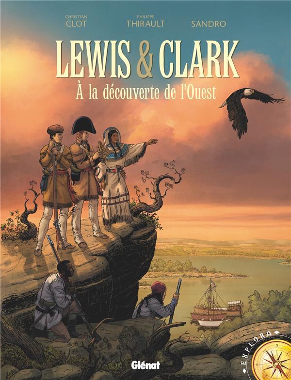 Vente Livre :                                    Lewis & Clark ; à la découverte de l'Ouest
- Philippe Thirault  - Sandro                                     