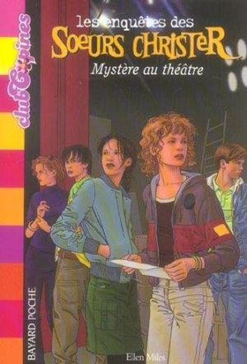 Les enquetes des soeurs Christer t.3 ; mystère au théâtre