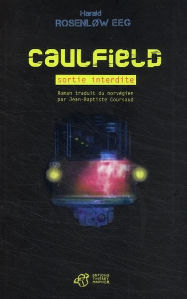 Caulfield, sortie interdite