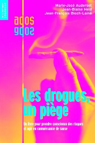 Drogues, Un Piege (Les)