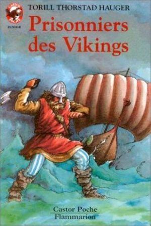 Prisonniers des vikings t1 - - aventure, junior des 9/10 ans