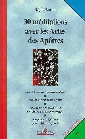 30 méditations avec les actes des apôtres