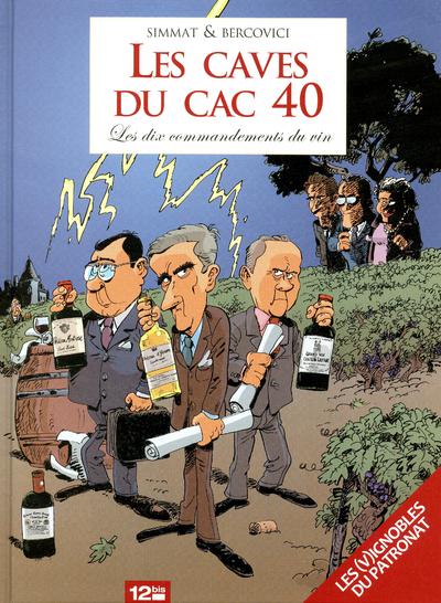 Les caves du cac 40 ; les dix commandements du vin