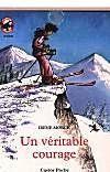 Veritable courage (un) - - vivre aujourd'hui, junior des 10/11 ans