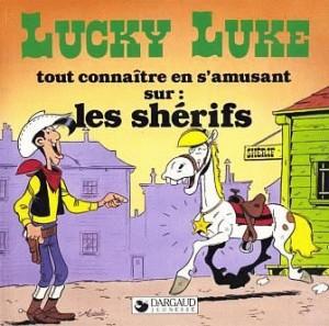 Lucky Luke - tout connaître en s'amusant T.5 ; les shérifs