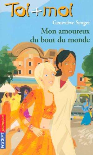 Toi+moi coeur t.38 ; mon amoureux du bout du monde