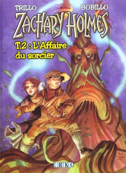 Zachary Holmes t.2 ; l'affaire du sorcier