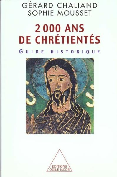2000 ans de chretientes - guide historique