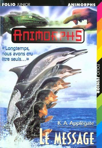 Animorphs t.4 ; le message