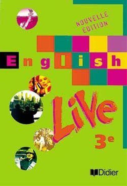 English Live 3e Lv1 (Ed.1999) Livre De L'Eleve