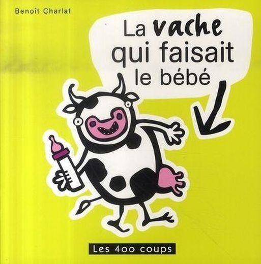 La vache qui faisait le bébé