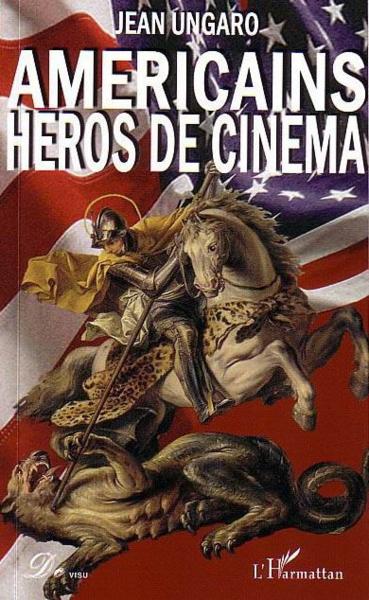 Vente Livre :                                    Americains heros de cinema
- Jean Ungaro                                     