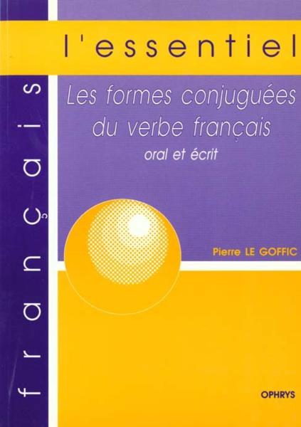 Les formes conjugees du verbe francais oral et ecrit