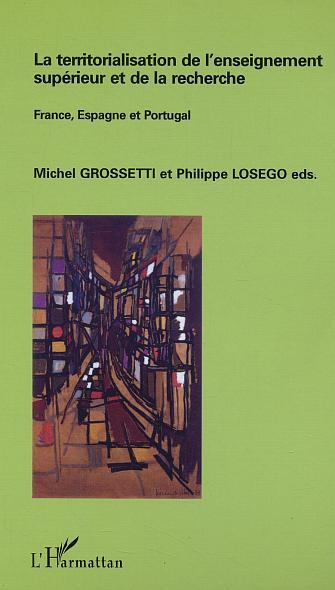 La territorialisation de l'enseignement superieur et de la recherche - france, espagne et portugal