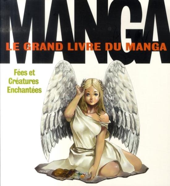 Le grand livre du manga ; fées et créatures enchantées