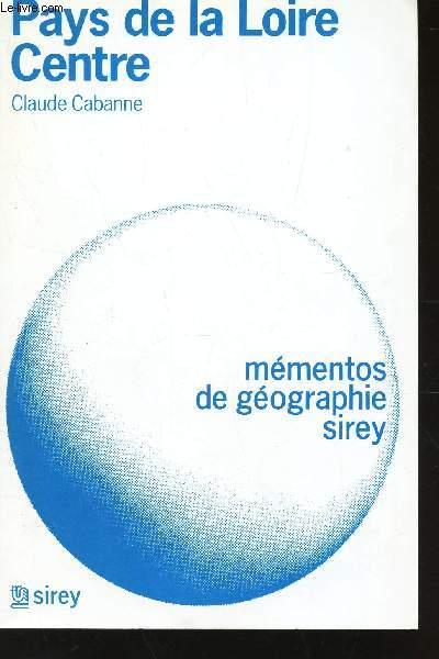 Pays de la Loire, Centre, mémento de géographie
