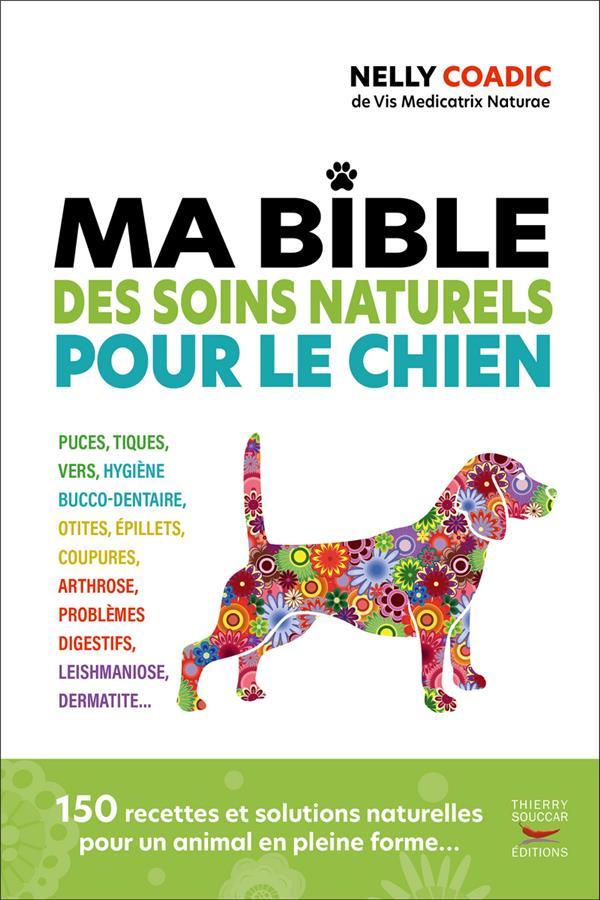 Vente Livre :                                    Ma bible des soins naturels pour le chien
- Nelly Coadic                                     