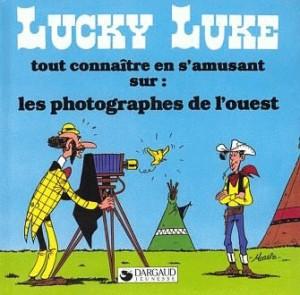 Lucky Luke - tout connaître en s'amusant T.12 ; les photographies du Far West
