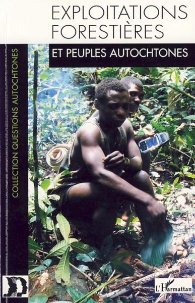 Exploitations forestières et peuples autochtones