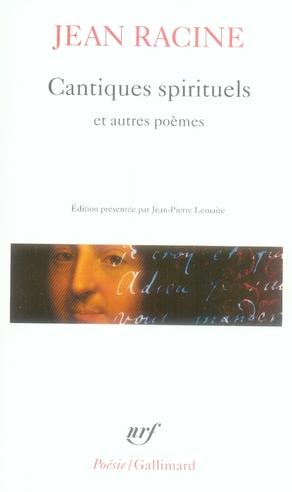 Cantiques spirituels et autres poèmes  - Racine  - Jean RACINE  - Racine/Lemaire  