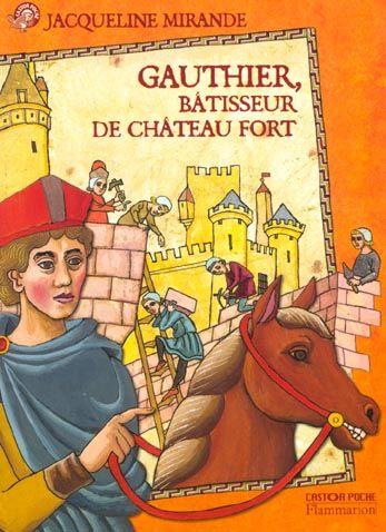 Gauthier, batisseur de chateau fort