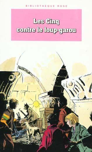Le Club des Cinq T.43 ; les Cinq contre le loup-garou