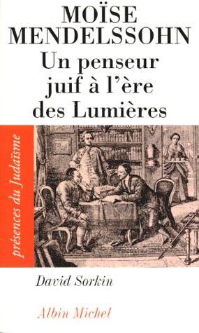 Moïse Mendelssohn ; un penseur juif à l'ère des lumières
